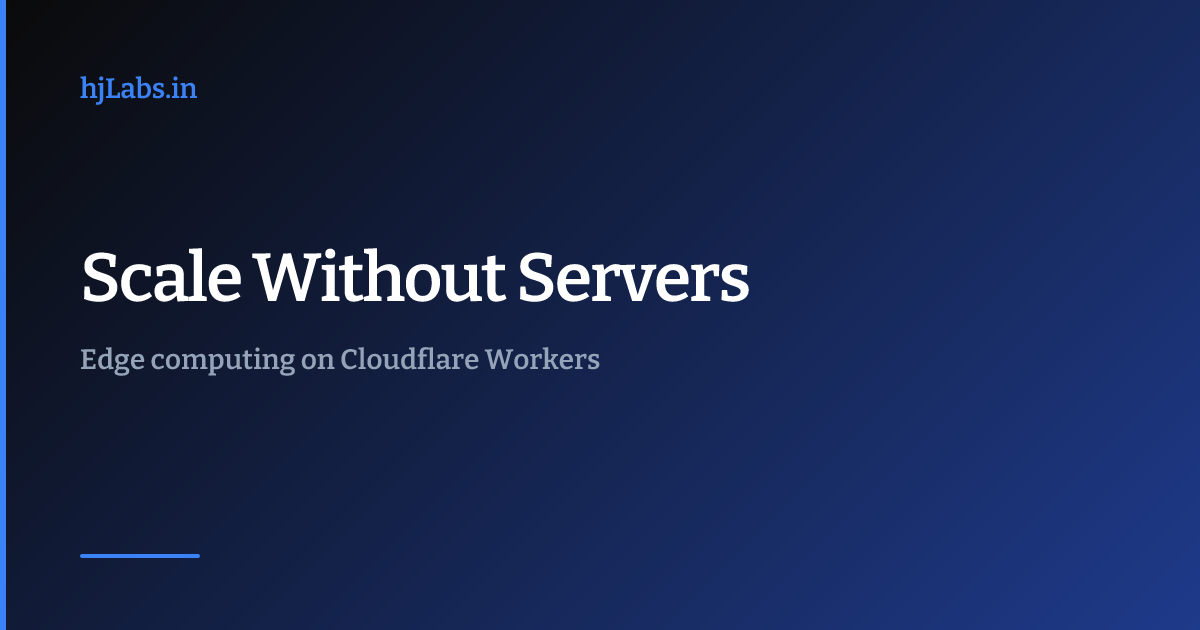 Scale Without Servers