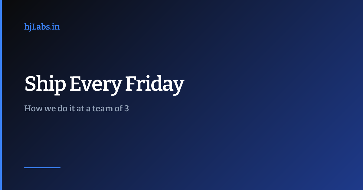 Ship Every Friday