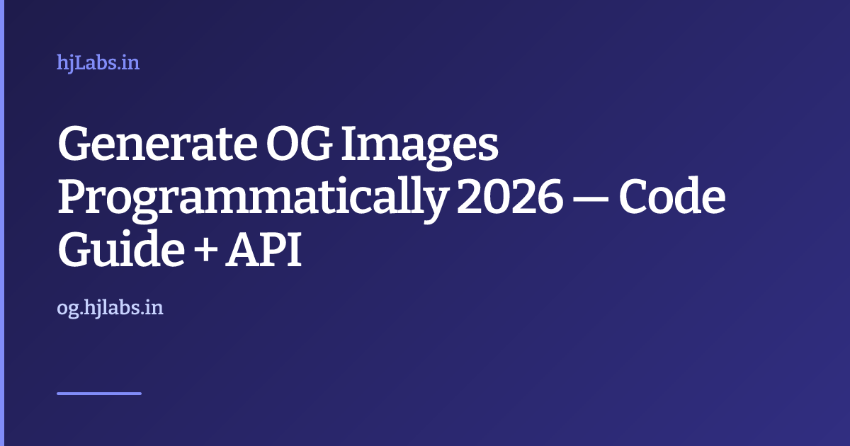 Generate OG Images Programmatically 2026 — Code Guide + API